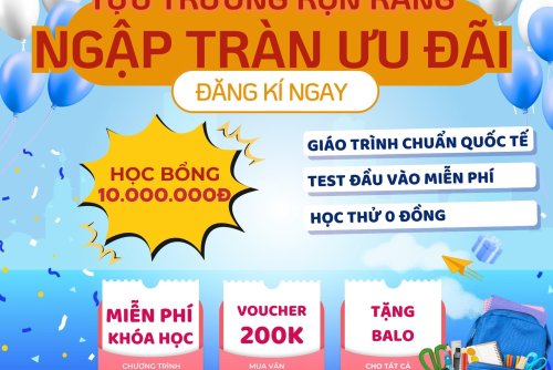 TỰU TRƯỜNG RỘN RÀNG – NGẬP TRÀN ƯU ĐÃI