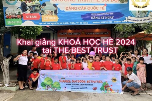 KHAI GIẢNG KHÓA HỌC HÈ 2024 TẠI THE BEST TRUST