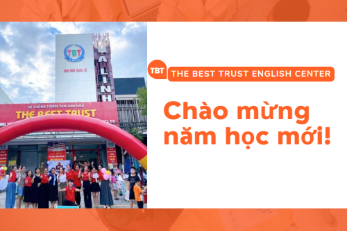 CHÀO ĐÓN NĂM HỌC MỚI CÙNG THE BEST TRUST